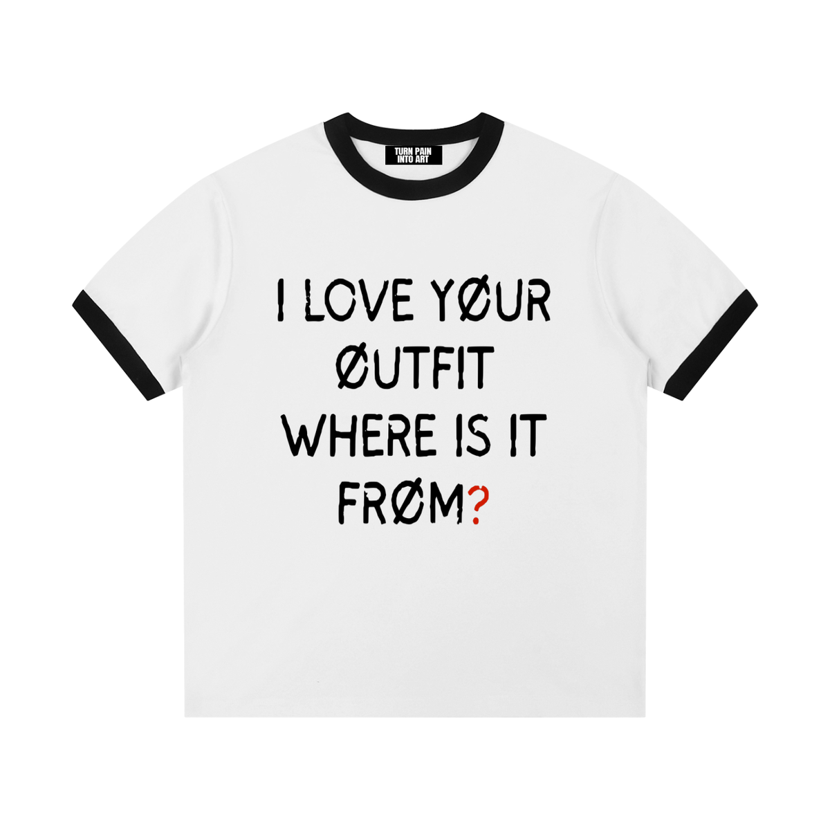 “I love your outfit” Unisex Ringer T-Shirt
