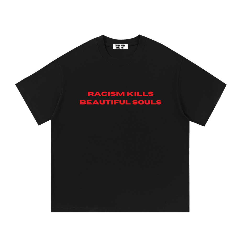 “Racism kills” Tee